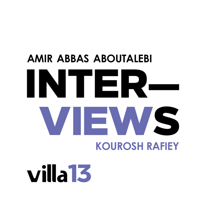 Amirabbas Aboutalebi interviews Kourosh Rafiey